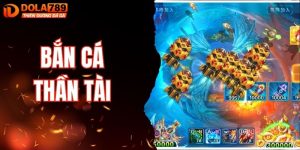 Bắn Cá Thần Tài - Tìm Hiểu Tựa Game Đổi Thưởng Ăn Khách