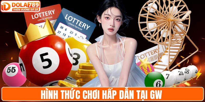 Hình thức chơi hấp dẫn tại GW 